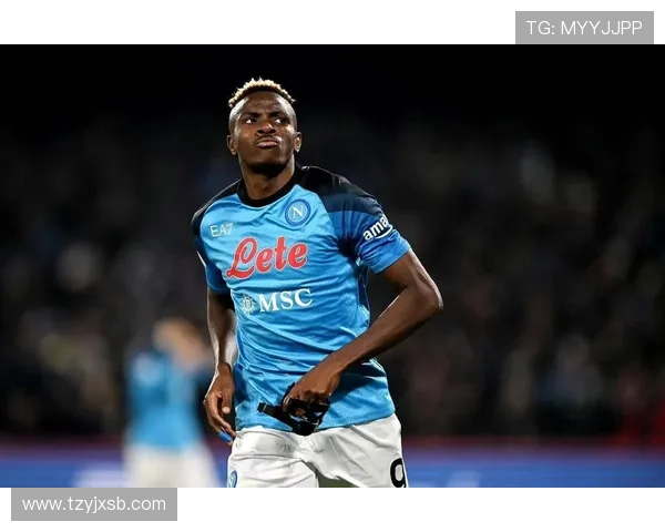 关键战先生：奥斯梅恩在强强对话中的决定性作用